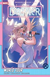 Dazzler: World Tour - Jason Loo - 9781302960186