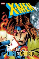 X-Men: The Trial Of Gambit Omnibus - Scott Lobdell ; Ben Raab ; Brian Augustyn - 9781302968908
