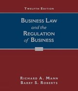 Business Law and the Regulation of Business - ROBERTS,  Barry (The University of North Carolina at Chapel Hill) ; Mann, Richard (The University of North Carolina at Chapel Hill) - 9781305509559