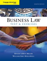 Cengage Advantage Books: Business Law - WILLIAM E. (INSTITUTE FOR UNIVERSITY STUDIES,  Arlington, Texas) Hollowell ; Roger (Institute for University Studies, Arlington, Texas) Miller - 9781305509603