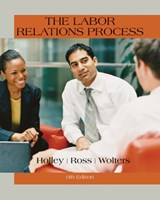 The Labor Relations Process - William (Auburn University) Holley ; Roger (Auburn University) Wolters ; William (University of Wisconsin -- La Crosse) Ross - 9781305576209