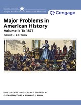 Major Problems in American History, Volume I - Elizabeth (San Diego State University) Cobbs ; Edward (San Diego State University) Blum ; Jon (University of California Gjerde - 9781305585294
