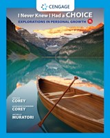 I Never Knew I Had a Choice - Gerald (Professor emeritus of Human Services and Counseling at California State University at Fullerton) Corey ; Marianne (Consultant: Counselor Educator) Corey ; Michelle (Center for Talented Youth at Johns Hopkins University Muratori - 9781305945722