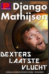 Dexters laatste vlucht - Django Mathijsen - 9781310145292