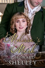 Melissa's Mask - J. Howard Shelley - 9781310264702