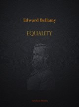 Equality - Edward Bellamy - 9781310266645
