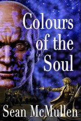 Colours of the Soul - Sean McMullen - 9781310562716