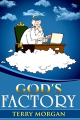God's Factory - Terry Morgan - 9781310567872