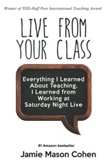 Live From Your Class - Jamie Mason Cohen - 9781310599088