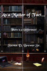 As a Matter of Fact... - Steven D. Brewer - 9781310775703