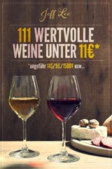 111 wertvolle Weine unter 11 Euros - Jeff Lee - 9781310789168