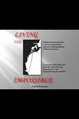 Living The Impossible - Daniel Rodriguez - 9781310793509