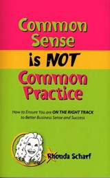 Common Sense is NOT Common Practice - Rhonda Scharf - 9781310857263