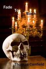 Fade to Black - Thomas Canfield - 9781310861895