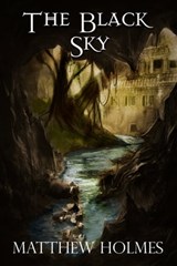 The Black Sky - Matthew Holmes - 9781310876318
