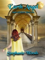 Earth Angel (Angels and Seers: Book One) - Stephanie Woods - 9781310889837