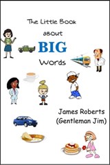 The Little Book About Big Words - James Roberts (Gentleman Jim) - 9781310895692