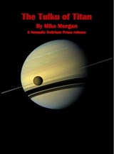 The Tulku of Titan - Mike Morgan - 9781310898884