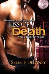 Kiss of Death - Seleste deLaney - 9781310914041