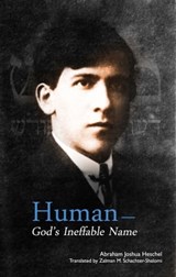 Human — God’s Ineffable Name - Abraham Joshua Heschel - 9781310926303