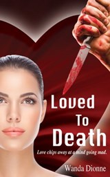 Loved to Death - Wanda Dionne - 9781310970795
