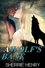 A Wolf's Bane - Sherrie Henry - 9781311090485
