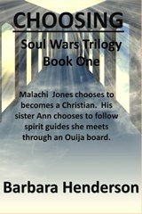 Choosing Soul Wars Trilogy Book One - Barbara Henderson - 9781311138958