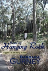 Road to Hanging Rock - Barbara Gurney - 9781311147899