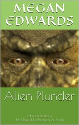 Alien Plunder - Megan Edwards - 9781311329561