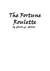 The Fortune Roulette - David J. Skinner - 9781311494757