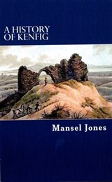 A History of Kenfig - Mansel Jones - 9781311520111