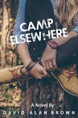 Camp Elsewhere - David Alan Brown - 9781311709608