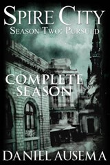 Spire City, Season Two: Pursued - Daniel Ausema - 9781311737441