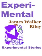 Experi-Mental - James Walker Riley - 9781311750341