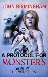 A Protocol for Monsters - John Birmingham - 9781311796431