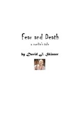 Fear and Death - a Zombie's Short Story - David J. Skinner - 9781311840196