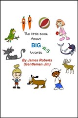 The Little Book About Big Words #3 - James Roberts (Gentleman Jim) - 9781311845863