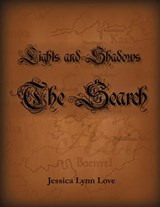 Lights and Shadows: The Search - Jessica Lynn Love - 9781311957047