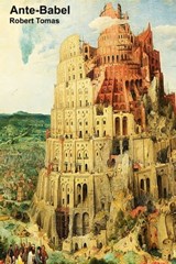Ante-Babel - Robert Tomas - 9781311977670