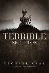 Terrible Skeleton - Michael Veal - 9781311986160