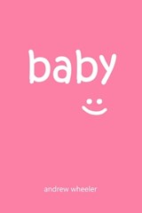 Baby - Andrew Wheeler - 9781311991515