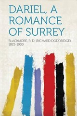 Dariel, a Romance of Surrey - R. D. Blackmore - 9781313140249