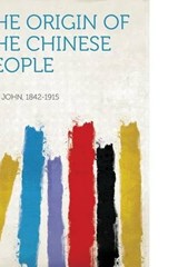 The Origin of the Chinese People - John Ross - 9781313604437