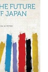 The Future of Japan - W. Petrie Watson - 9781313604628