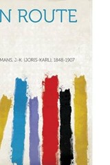 En Route - J.-K. Huysmans - 9781313608626