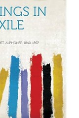 Kings in Exile - Alphonse Daudet - 9781313608756