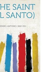 The Saint (Il Santo) - Antonio Fogazzaro - 9781313611794