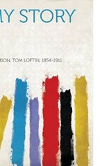 My Story - Tom Loftin Johnson - 9781313620253