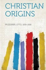 Christian Origins - Otto Pfleiderer - 9781314599220