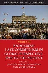 The Cambridge History of Communism - Juliane (University of Bristol) Furst ; Silvio (Universita degli Studi di Roma 'Tor Vergata') Pons ; Mark (Cornell University Selden - 9781316501597